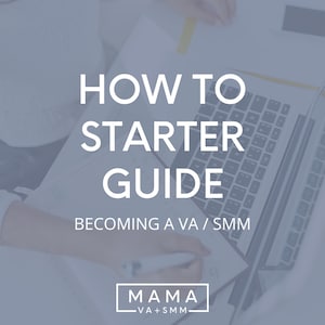 May include: A blue and white graphic with the text "How to Starter Guide Becoming a VA/SMM" and the logo "MAMA VA+SMM". The image shows a person working on a laptop and writing on a notepad.