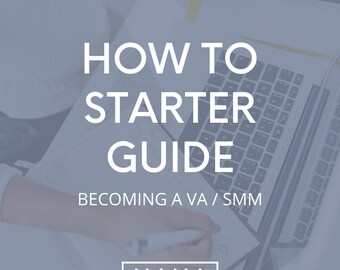 Starter Guide to becoming a Virtual Assistant or Social Media Manager