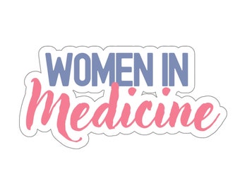 Women in Medicine, Medical Sticker, Doctor Sticker, Doctor Gift, Science Sticker, Medicine Sticker, Planner Stickers, Water Bottle Sticker