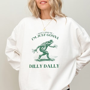 Dilly Dally, sudadera con rana divertida, ropa de Weirdcore, estética retro vintage, camiseta maldita, meme tonto, camiseta extraña, extrañamente específico, regalo