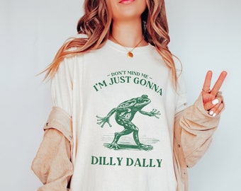 Dilly Dally Frog Shirt, Retro Vintage Graphic Tee, Meme Clothing