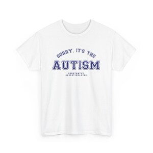 Autismus Shirt, ständig überstimuliert, Neurospicy Tee White