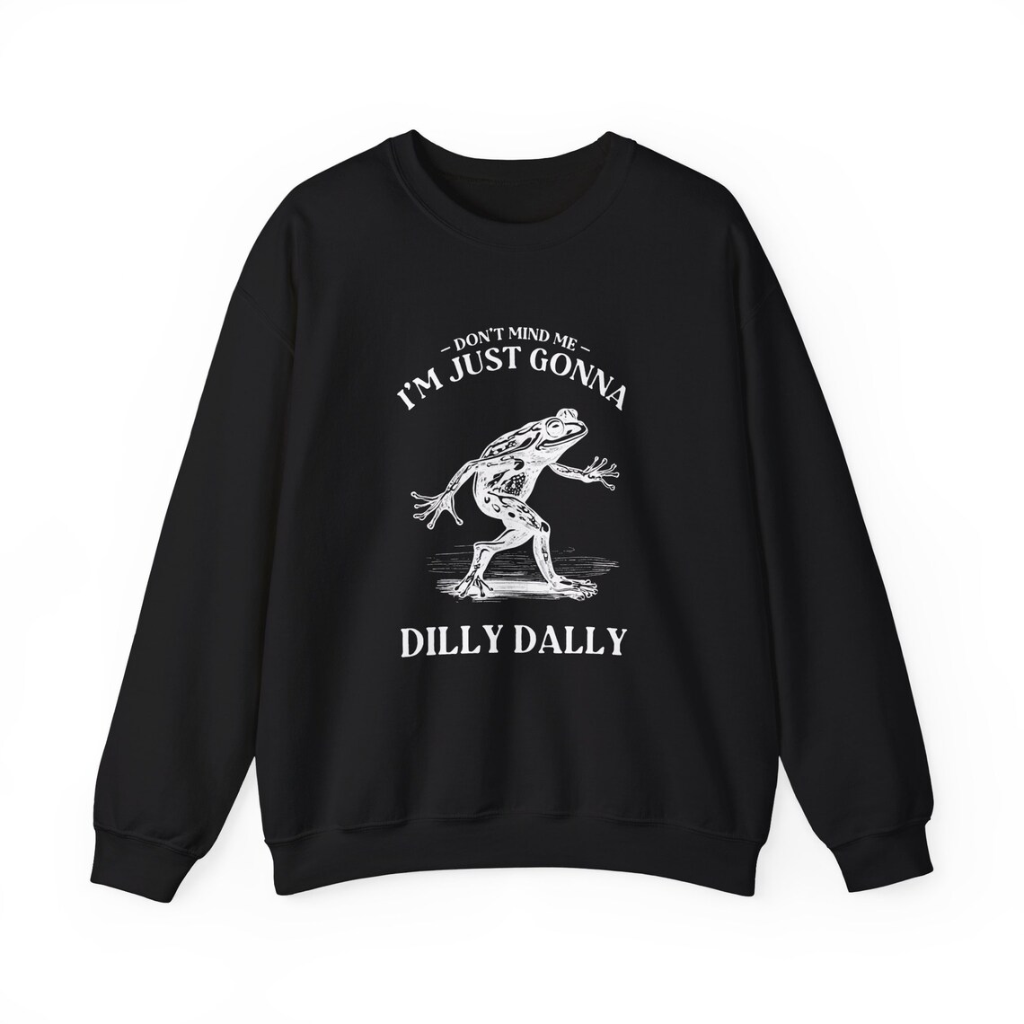 Just a Girl Dilly Dallying Sweatshirt