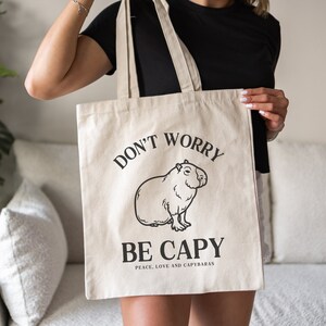 Dont Worry Be Capy, Funny Capybara Tote Bag, Capybara Gift, Weirdcore, Oddly Specific, Minimalist, Retro, Trendy