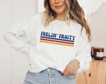 Feelin Fruity, Retro Lesbian Sweatshirt, Subtle Sapphic Sweatshirt, Funny WLW Shirt, LGBTQ, Lesbian Pride, Queer Sweatshirt, Gay, Bisexual