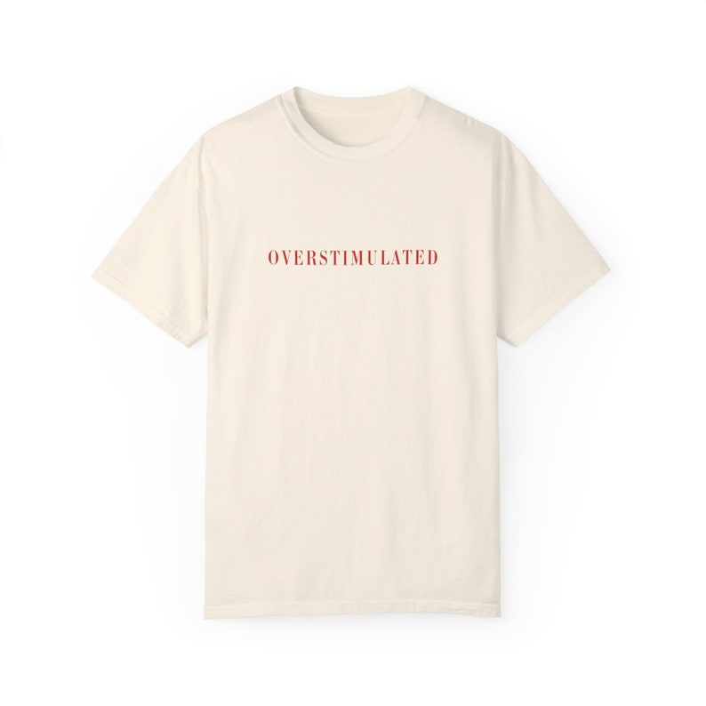 Overstimulated, Funny Autism Shirt, ADHD Tee, Mental Health, Minimalist Gift For Autistic, Burnt Out image 2