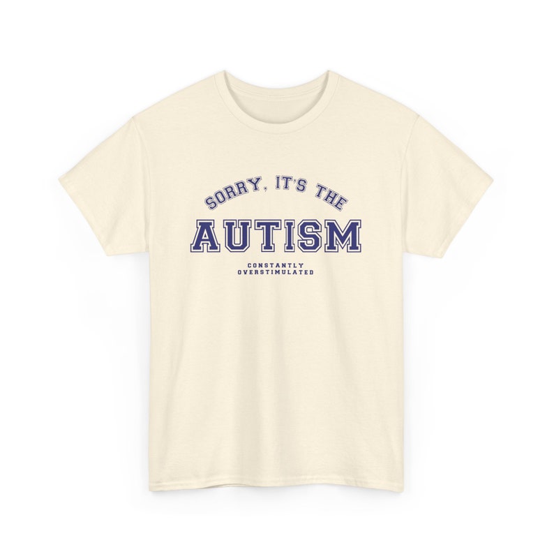 Autismus Shirt, ständig überstimuliert, Neurospicy Tee Natural