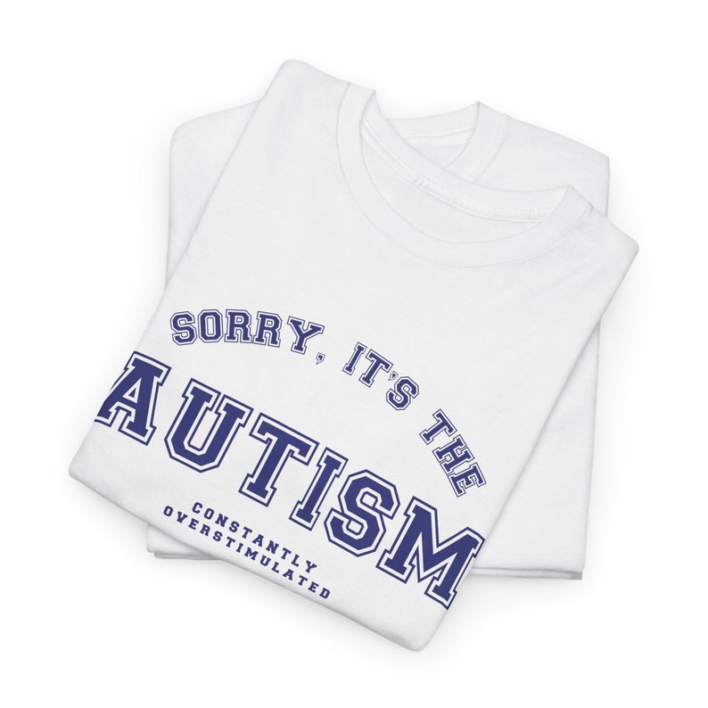 Autismus Shirt, ständig überstimuliert, Neurospicy Tee Bild 7