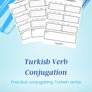 Turkish Verb Conjugation Practice PDF Download! - Practice conjugating 30 of the most used Turkish verbs - Plus verb conjugation template