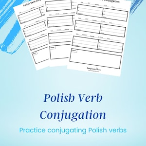 Polish Verb Conjugation Practice PDF Download! - Practice conjugating 30 of the most used Polish verbs - Plus verb conjugation template