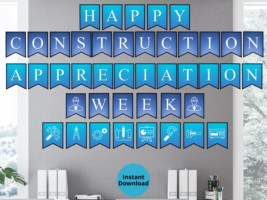 Construction Appreciation Week Printable Wall Banner Etsy