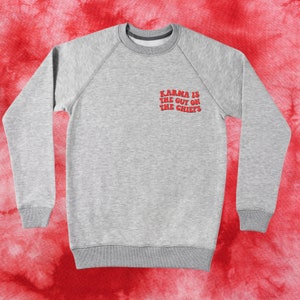 KARMA is the GUY on the CHIEFS Sweatshirt Embroidered Crewneck Swiftie Inspired Shirt