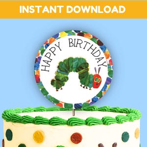 The Very Hungry Caterpillar-Inspired Birthday Cake Topper – Printable Circle Design