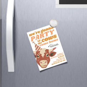 May include: A white invitation with a brown cow wearing a party hat. The text reads "we're gonna PARTY 'til the cows come home". The invitation is for Ashley's Bachelorette Bash on 6.24.23 at 123 Main St, Minneapolis, MN. RSVP to 111-11-.