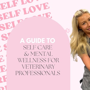 Self Care & Mental Wellness for Veterinary Professionals eBook Guide