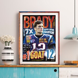 以下が含まれることがあります： トム・ブレイディのカラフルなイラスト。フットボール選手で、"BRADY"、"7X SUPER BOWL CHAMPION"、"3X MVP"、"BEST QB OF ALL TIME"、"#GOAT 12"、"quero"のテキストが書かれている。