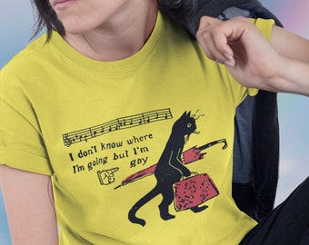May include: Yellow t-shirt with a black cat illustration and the text "I don't know where I'm going but I'm gay".
