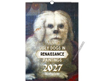 Ugly Dogs Renaissance Paintings 2027 Calendar, Medieval Dog Art, Quirky Novelty Gift