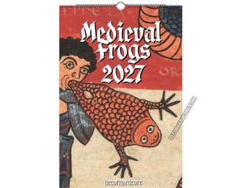 2027 Medieval Frogs Calendar, Funny Illuminated Manuscript Wall hanging Planner, Creepy Marginalia oddities & curiosities Novelty Gift