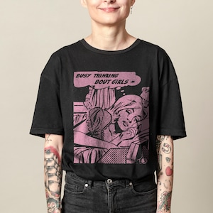 Busy thinking about Girls Lesbian T shirt, Funny Vintage Comics Tee, Gay Pulp Retro Cartoon Illustration Subtle Pride Clothing, Sapphic Gift
