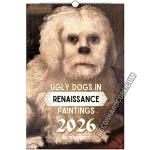 Ugly Dogs In Renaissance Paintings 2026 Monthly Calendar, Cursed Dog Meme, Medieval Funny Dog Portrait Art Drawing Quirky Novelty Gift