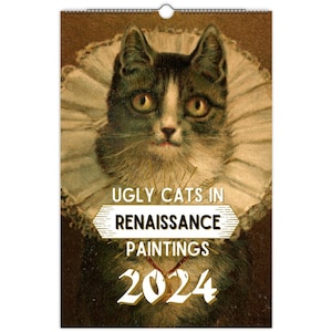 Ugly Cats In Renaissance Paintings 2024 Monthly Calendar, Cursed Dog Meme, Medieval Funny Dog Portrait Art Drawing Quirky Novelty Gift