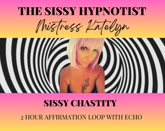 Sissy Chastity Affirmation 2 HR Loop Sissy Training Hypno Affirmations