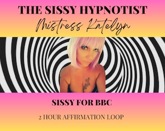 Sissy For BBC Affirmation 2 HR Loop Sissy Training Hypno Affirmations Hypnosis