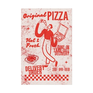 May include: Red and white pizza-themed poster with the words "Original Pizza," "Hot & Fresh," and "Delivery Order." A stylized illustration depicts a person holding a pizza slice and a pizza box. The poster also includes a phone number.