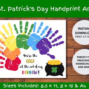 May include: Printable St. Patrick's Day handprint art craft for children. The design features a rainbow made of handprints with a pot of gold at the end. The text reads "You're the gold at the end of my rainbow!"
