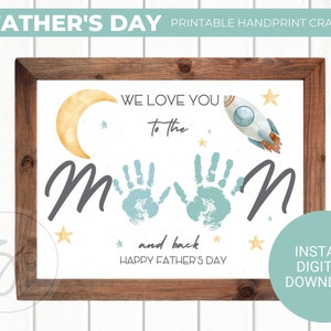 Wir lieben dich bis zum Mond und zurück Handabdruck, Vatertagsgeschenk von Kindern an Papa, druckbare Handabdruck-Karte für Vorschule, Handabdruck-Kunsthandwerk