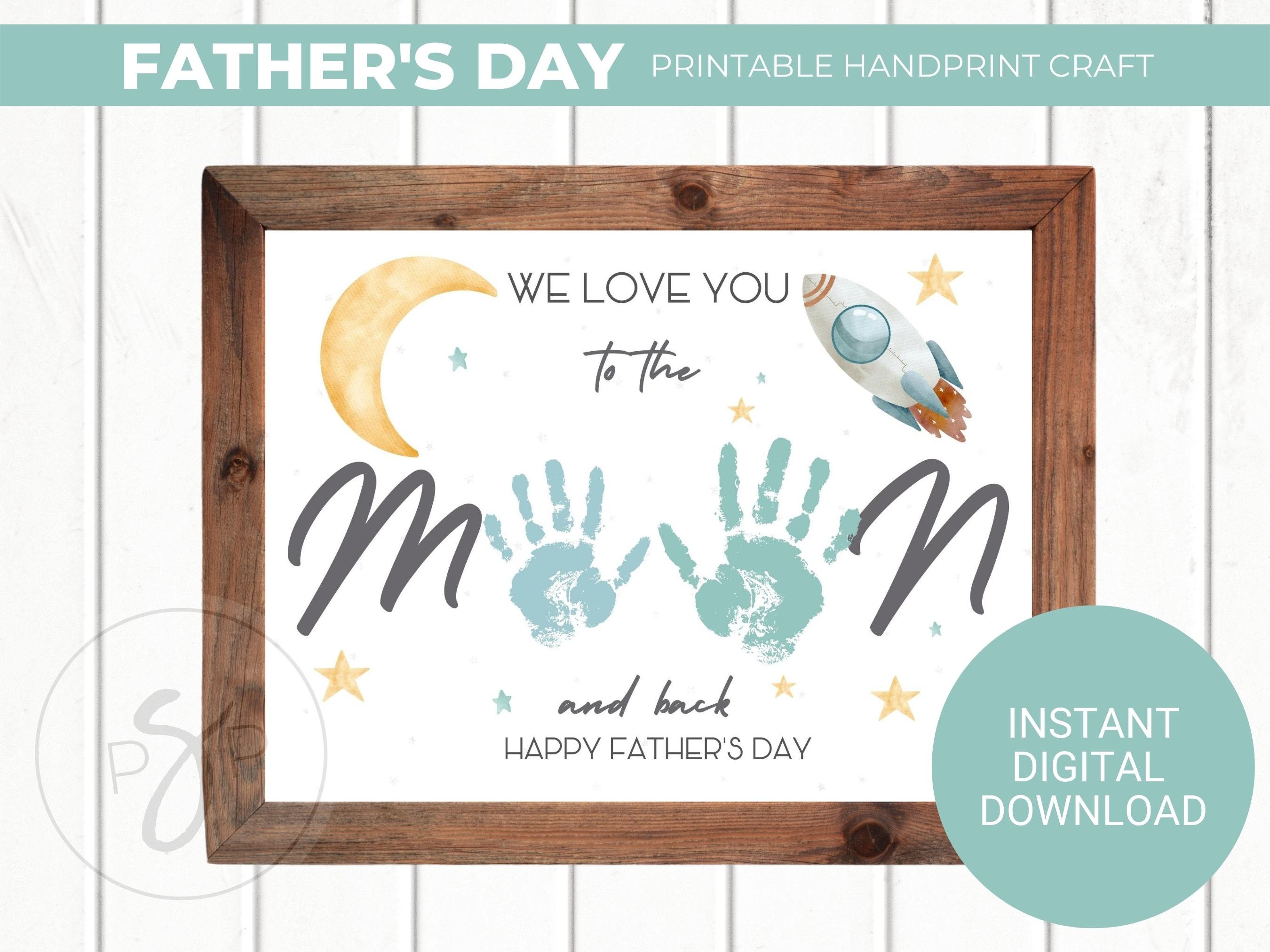 We Love You to the Moon and Back Handprint, Father's Day Gift from Kids to Dad, Printable Handprint Card for Preschool, Handprint Art Craft