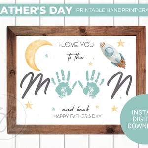Je t'aime jusqu'à la lune et l'empreinte de la main arrière, cadeau de fête des pères d'enfant à papa, carte d'empreinte de main imprimable pour l'école maternelle, artisanat d'art d'empreinte de main