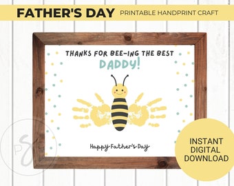 Thanks for Being Bee-ing the Best Daddy Printable Art Craft, Father&#39;s Day Handprint Gift, Preschool School Print Activity for Kids