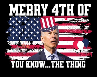 Biden Dazed Merry 4th of You Know...the Thing Funny Biden Png - Etsy Biden Dazed Merry 4th of You Know...the Thing Funny Biden Png - Etsy