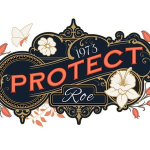 Roe v Wade PNG, Pro Roe 1973 PNG, prochoice PNG, Reproductive Rights, Feminist, Activist, My Body My Choice pdf, png,pdf, cricut