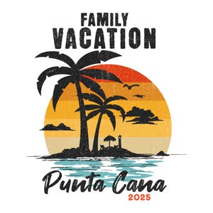 Punta Cana Family Vacation 2025, PNG File, Summer Holiday, Matching Group Design, Printable Ready Made File