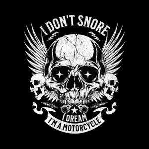 I Don&#39;t Snore I Dream I&#39;m A Motorcycle png, Funny Biker png, Biker Lover png, Motorcycle png, motorcycle skull png