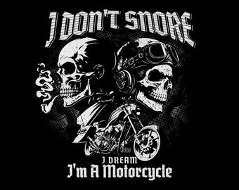 I Don't Snore I Dream I'm A Motorcycle Png, Funny Biker Png, Biker ...