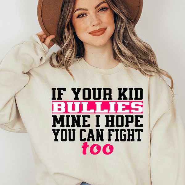 If Your Kid Bullies Mine I Hope You Can Fight Too svg,Wavy Stacked Svg,Funny Mom Quotes,Wavy Stacked Png,For Shirt,boho retro,shirt design