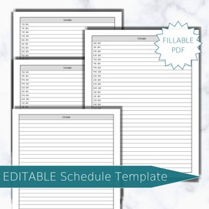 May include: Three printable schedule templates with a gray background and black lines. The text "Schedule" is at the top of each template. The text "FILLABLE PDF" is in a starburst shape at the top right corner of the image. The text "EDITABLE Schedule Template" is at the bottom of the image.