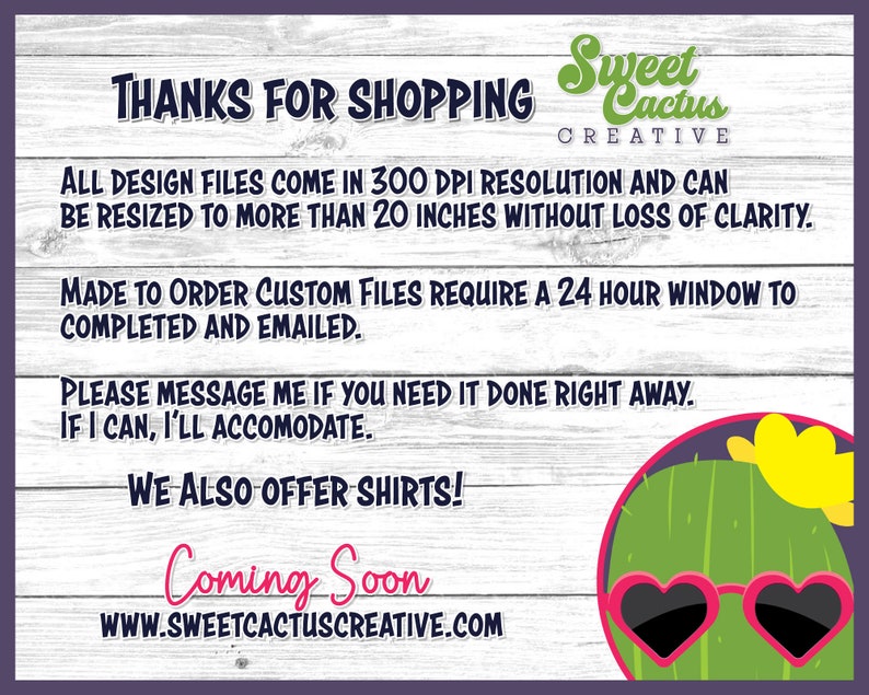 May include: A digital art graphic with text that reads "THANKS FOR SHOPPING" and "Sweet Cactus Creative." The image also states that design files are 300 DPI and can be resized to over 20 inches. A cactus wearing heart-shaped sunglasses is in the corner.