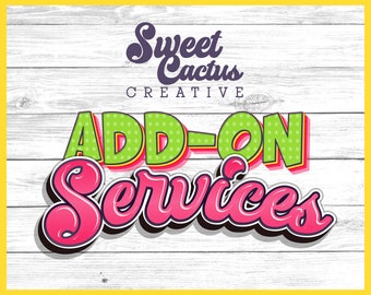 Sweet Cactus Creative - Add-On Services including Name or Photo Add on a single design file