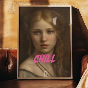 Chill Quote Print, Renaissance Altered Art Vintage Wall Print, Eclectic Wall Art, Moody Vintage Painting, Feminine Art, Digital Download