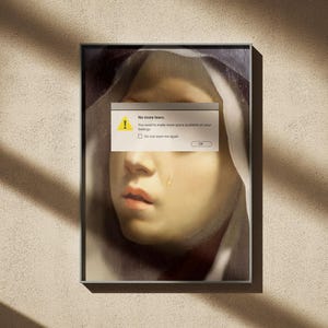 Può includere: Stampa artistica incorniciata con un dipinto classico di una donna con una lacrima, sovrapposta a un messaggio di errore del computer: "No more tears". L'opera è ambientata su un muro neutro con ombre.