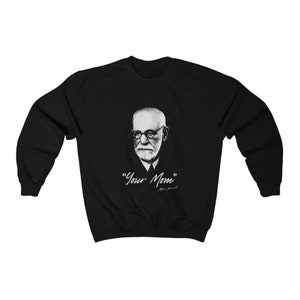 Sigmund Freud - Your Mom Sweatshirt image 2