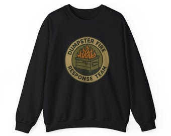 Dumpster Fire Response Team Sweatshirt - Humor Apparel for Holidays, Funny Sweater