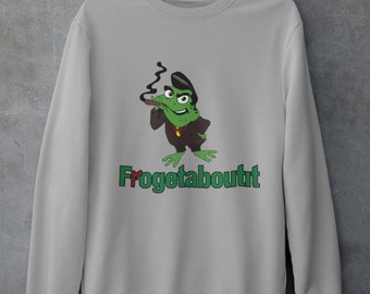 Schmidt Sweatshirt, Frogetaboutit Crewneck, Frog gift, Frog Merch