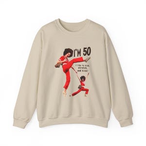 Sally Omalley Sweatshirt, Sally O'Malley ich bin 50 ich mag es zu treten, zu strecken und zu treten! Vintage Pullover