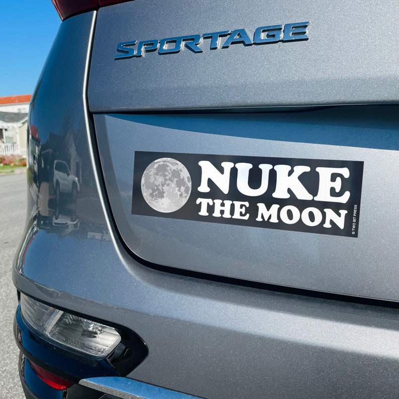 NUKE the MOON Bumper Sticker Funny Space ASTRONOMY Vintage Etsy